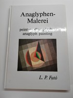 P. Futó László: Anaglyphenmalerei - dedikált