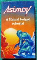 'Isaac Asimov: A Hajnal bolygó robotjai  > Szórakoztató irodalom > Sci-fi >