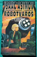 Isaac Asimov: Robotváros 1. ODISSZEIA > Szórakoztató irodalom > Sci-fi >