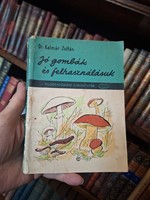 1960 First edition! Dr Zoltán Kalmár: good mushrooms and their uses
