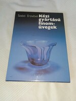 Erzsébet Szabó - handmade fine glasses - unread and flawless copy!!!