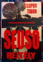 Csupor Tibor: Seuso-rejtély - Titkosszolgálatok harca a kincsekért