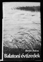 Bertha Bulcsu: Balaton decades