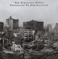 The Nihilistic Front - Procession To Annihilation CD 2013
