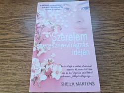 Sheila Martens : Szerelem cseresznyevirágzás idején 8500.-Ft
