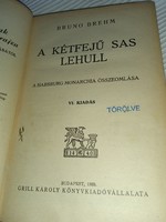 Bruno Brehm - A kétfejű sas lehull - 1939  - antikvár könyv