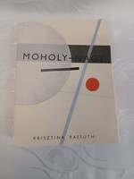 Passuth Krisztina - Moholy-Nagy