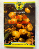 András Balla: from autumn to autumn at garden friends - about crops