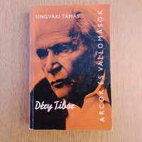 Tamás Ungvári - Tibor Déry (in the light of his creations and confessions - faces and confessions)