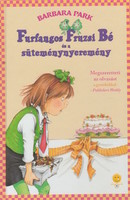 Barbara Park: Furfangos Fruzsi Bé és a süteménynyeremény
