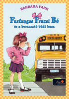 Barbara park: sly Fruzsi and the terrible Budi bus