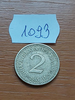 Yugoslavia 2 dinars 1985 nickel-brass 1093