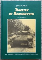 Béla Józsa: tigers in the Ardennes