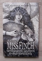 Neil Gaiman, Michael Zulli A tények Miss Finch távozásának ügyében és más történetek (képregény)