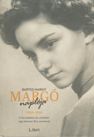 Margit Bartos: Margó's diary
