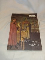 László Makkai - the world of the Renaissance (picture history) Ferenc Móra book publisher