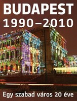 Kiss ilona (ed.): Budapest 1990-2010 - 20 years of a free city