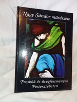 Margit Lőkös (ed.) - Art of Sándor Nagy - unread and flawless copy!!!