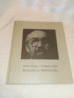 Gyémánt László Szabó György Dialóg és monológ - DEDIKÁLT!!! - olvasatlan és hibátlan példány!!!