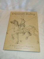Gerszi Teréz (szerk.) Dürertől Dalíig - A Szépművészeti Múzeum.. - olvasatlan és hibátlan példány!!!