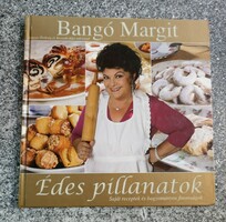 Bangó margit: sweet moments - own recipes and traditional delicacies