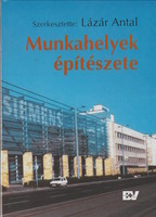 Lázár antal (ed.): Architecture of workplaces