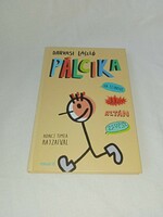 Darvasi László - Pálcika - ha elindul akkor aztán zsupsz - olvasatlan, hibátlan példány!!!