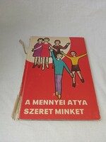 Lukács István Katona József Edelényi István - A mennyei atya szeret minket - Szent István Társulat