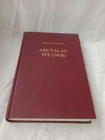 Kovácsy József - Arctalan titánok - olvasatlan  példány!!!