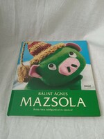 Bálint Ágnes - Mazsola - Hibátlan, olvasatlan példány!