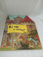 Guido Wandrey - Ki vár a várban? - Képes böngésző - Hibátlan, olvasatlan példány!