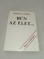 Moldova György - Bűn az élet...
