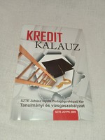 KREDIT KALAUZ SZTE Juhász Gyula Pedagógusképző Kar Tanulmányi és vizsgaszabályzat SZTE JGYPK 2009