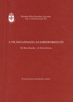 Dr. Botos Katalin / Dr. Kőrösi József - A világgazdaság az ezredfordulón (1999)