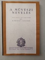 KŐRÖSI FERENC - A MŰVÉSZI NEVELÉS