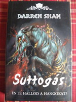 Darren Shan: Suttogás - és te hallod a hangokat?