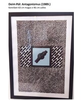 Deim Pál: Antagonizmus c. alkotása, 63x46 cm, fekete fa keretben, nagyon szép állapotban (1989)