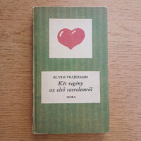 Ruvim Frajerman - Két regény az első szerelemről (Szeressük-e a vadkutyákat?/Szerencsés hajózást!)