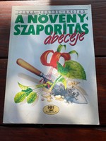 Záka Sarolta-Füstös Zsuzsanna - Hrotkó Károly a növényszaporítás ábécéje c.könyv. Nagyon részletes.