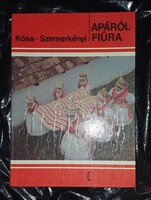Kósa-Szemerkényi: Apáról fiúra Móra Kiadó 1973