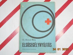 Dr. Bencze Béla - Elsősegélynyújtás