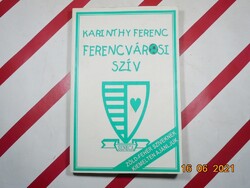 Karinthy Ferenc - Ferencvárosi szív
