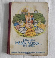 Pósa néni mesék , versek sok képpel , Singer és Wolfner antik mese könyv