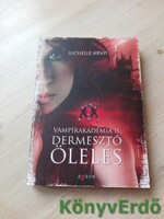 Richelle Mead: Dermesztő ölelés