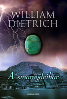 William Dietrich: A smaragdvihar
