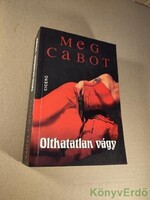 Meg Cabot: Olthatatlan vágy
