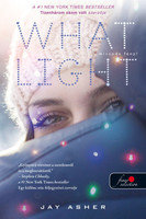 Jay Asher: What Light - Micsoda fény!
