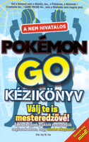 Ivy St. Ive: A nem hivatalos Pokémon Go kézikönyv