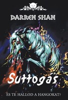 Darren Shan: Suttogás - És te hallod a hangokat?