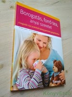 Petra Kunze, Vivian Weigert: Borogatás, forró tea, anyai szeretet